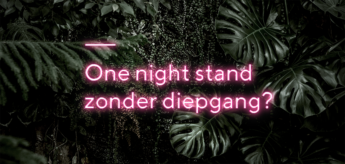 Een one night stand zonder diepgang?