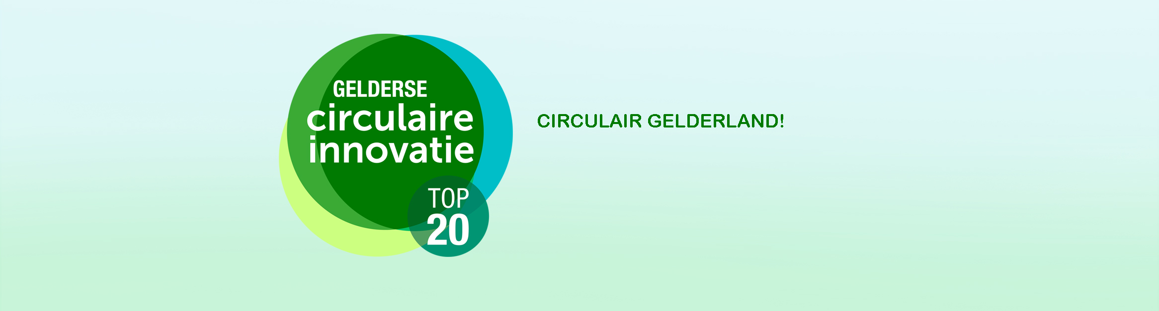 Gelderse Circulaire Innovatie Top 20 bekend!