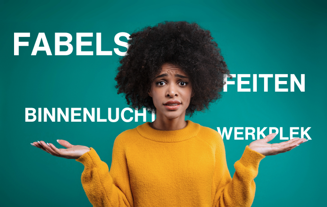 5 fabels over gezonde lucht op je werkplek