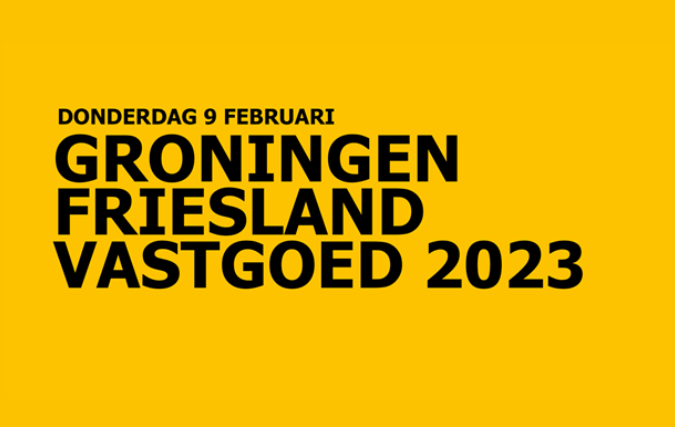 Over 2 weken: Groningen-Friesland Vastgoed 2023