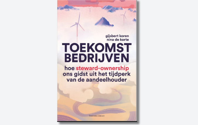 Toekomstbedrijven hoe steward-ownership ons gidst uit het tijdperk van de aandeelhouders